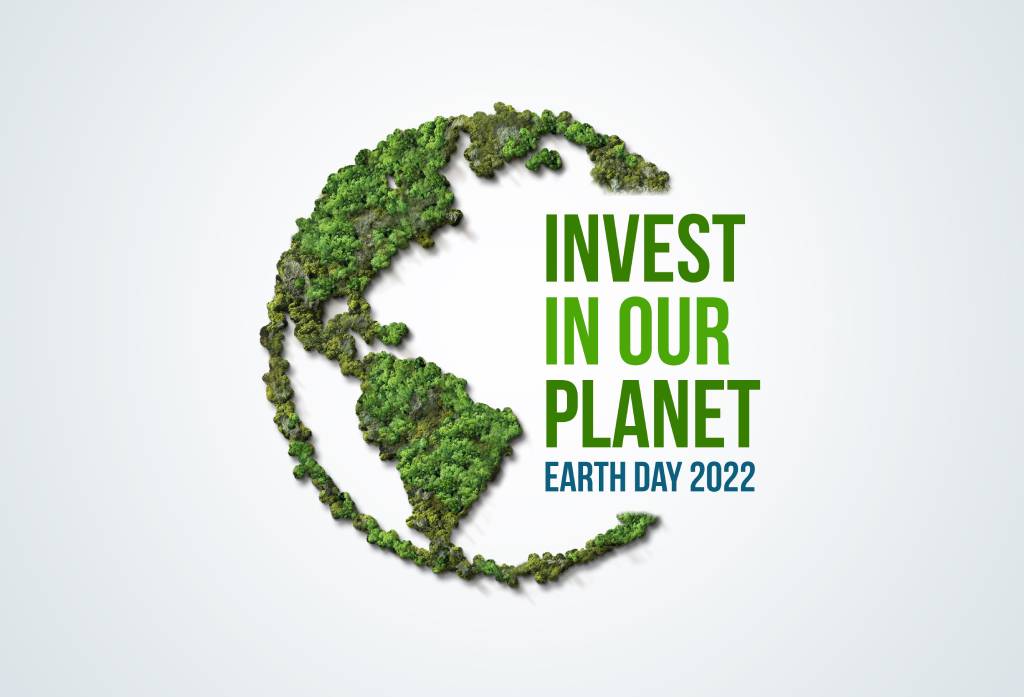 Earth Day 2022  Invest in Our Planet™